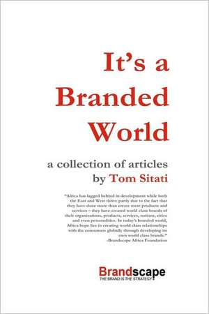 It's a Branded World de Tom Sitati