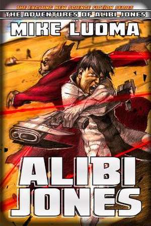 Alibi Jones de Mike Luoma