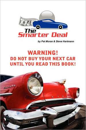 The Smarter Deal de Pat Moran