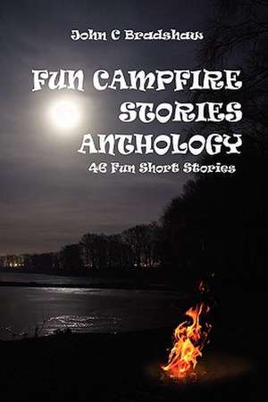 Fun Campfire Stories Anthology de John Bradshaw