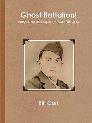 Ghost Battalion de Bill Carr