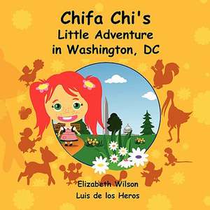 Chifa Chi's Little Adventure in Washington DC de Luis De Los Heros