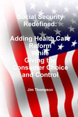 Social Security Redefined de Jim Thompson