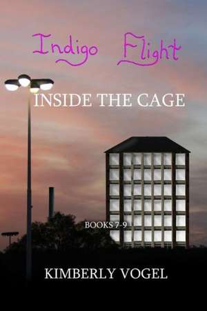 Indigo Flight: Inside the Cage de Kimberly Vogel