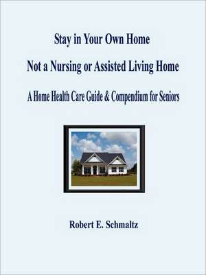 Stay in Your Own Home de Robert Schmaltz