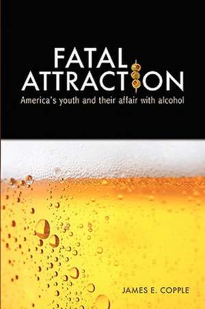 Fatal Attraction de James E. Copple