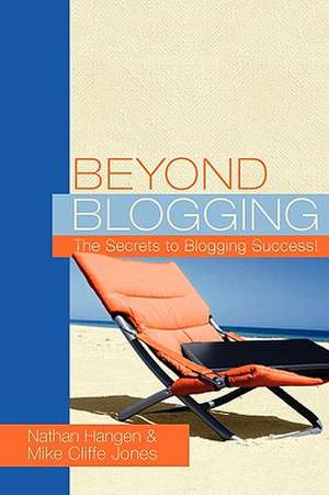 Beyond Blogging de Nathan Hangen