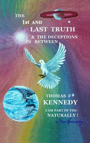 The 1st and Last Truth de Thomas Kennedy