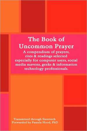 The Book of Uncommon Prayer de Pamela Hood