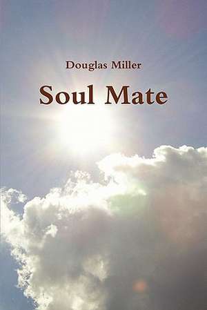 Soul Mate de DOUGLAS MILLER