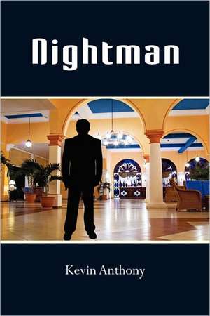 Nightman de Kevin Anthony