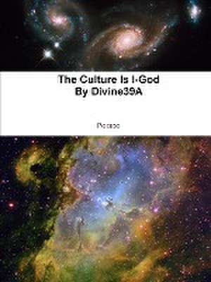 The Culture Is I-God de Divine39 Allah