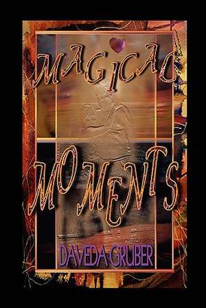 Magical Moments de Daveda Gruber