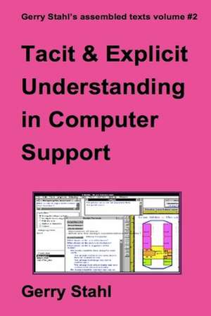 Tacit and Explicit Understanding de Gerry Stahl