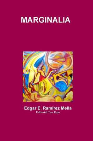 Marginalia de Edgar E. Ramarez Mella