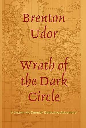 Wrath of the Dark Circle de Brenton Udor