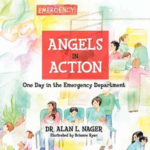 Angels in Action de Alan L. Nager