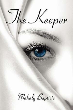 The Keeper de Mahaly Baptiste