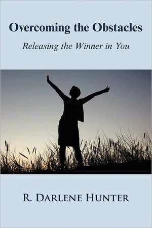 Overcoming the Obstacles de Ruth Hunter