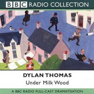 Under Milk Wood de Dylan Thomas