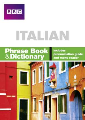 BBC ITALIAN PHRASE BOOK & DICTIONARY de Carol Stanley