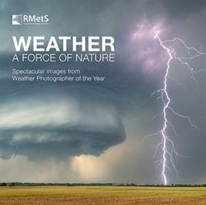 Weather - A Force of Nature de The Royal Meteorological Society