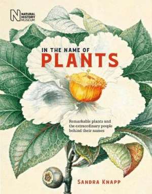 In the Name of Plants de Sandra Knapp