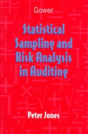 Statistical Sampling and Risk Analysis in Auditing de Peter Jones