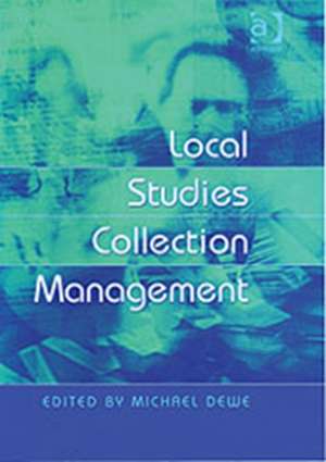 Local Studies Collection Management de Michael Dewe