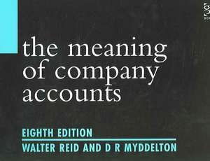 The Meaning of Company Accounts de Walter Reid