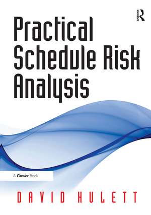 Practical Schedule Risk Analysis de David Hulett