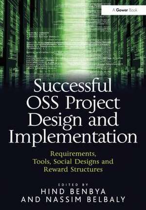 Successful OSS Project Design and Implementation: Requirements, Tools, Social Designs and Reward Structures de Hind Benbya