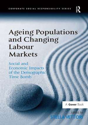 Ageing Populations and Changing Labour Markets: Social and Economic Impacts of the Demographic Time Bomb de Stella Vettori