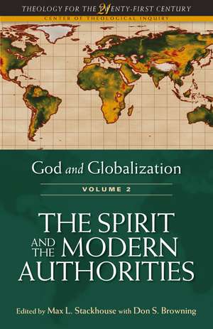 God and Globalization: Volume 2: The Spirit and the Modern Authorities de Max L. Stackhouse