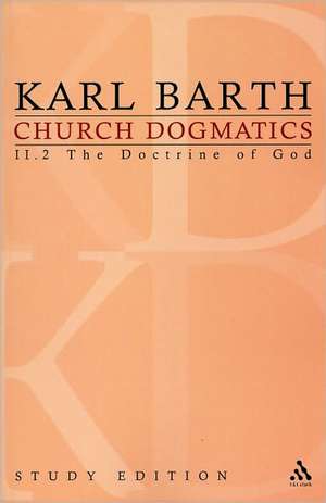 Church Dogmatics Study Edition 12: The Doctrine of God II.2 Â§ 36-39 de Karl Barth