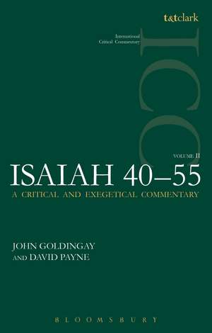 Isaiah 40-55 Vol 2 (ICC): A Critical and Exegetical Commentary de Dr. John Goldingay