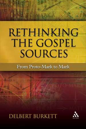 Rethinking the Gospel Sources: From Proto-Mark to Mark de Delbert Burkett