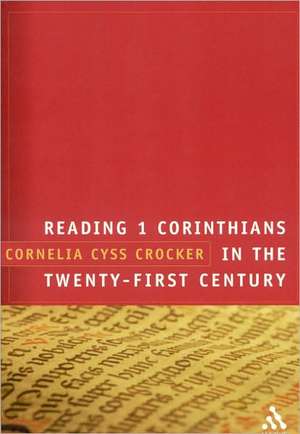 Reading 1 Corinthians in the Twenty-First Century de Dr. Cornelia Cyss Crocker