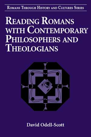 Reading Romans with Contemporary Philosophers and Theologians de David Odell-Scott