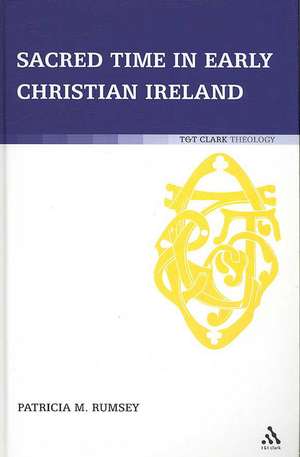 Sacred Time in Early Christian Ireland de Dr Patricia M. Rumsey