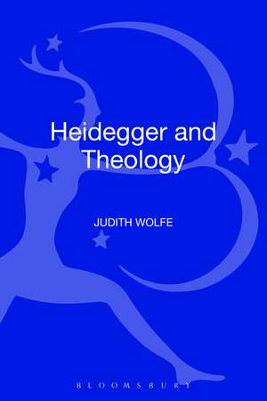 Heidegger and Theology de Judith Wolfe