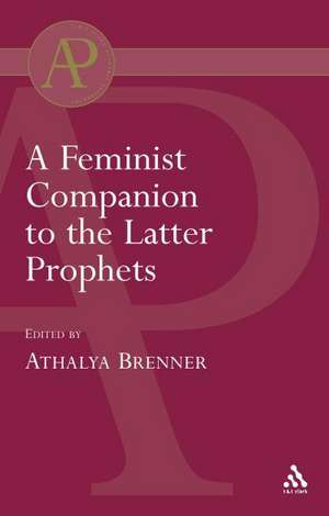 Feminist Companion to the Latter Prophets de Athalya Brenner-Idan