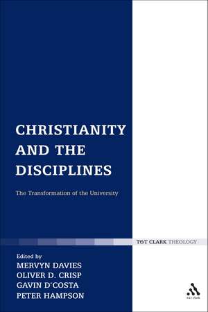 Christianity and the Disciplines: The Transformation of the University de Dr Mervyn Davies