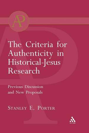 Criteria for Authenticity in Historical-Jesus Research de Stanley E. Porter