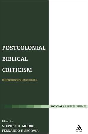 Postcolonial Biblical Criticism: Interdisciplinary Intersections de Fernando F. Segovia