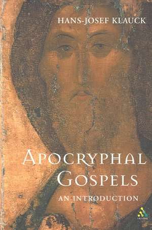 The Apocryphal Gospels: An Introduction de Hans-Josef Klauck