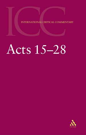 Acts: Volume 2: 15-28 de C. K. Barrett