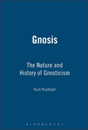 Gnosis: The Nature and History of Gnosticism de Kurt Rudolph