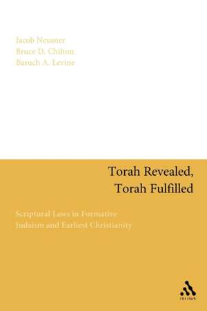 Torah Revealed, Torah Fulfilled: Scriptural Laws In Formative Judaism and Earliest Christianity de Rabbi Jacob Neusner