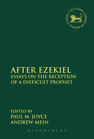 After Ezekiel: Essays on the Reception of a Difficult Prophet de Paul M. Joyce